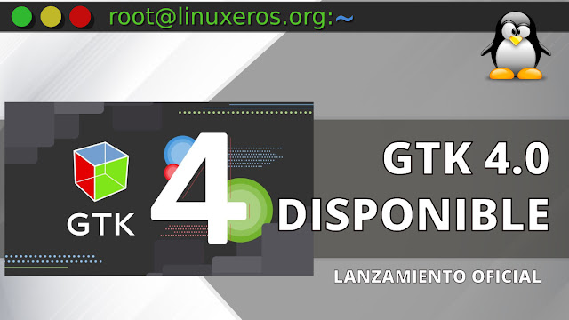 GTK 4.0 lanzado oficialmente tras cuatro años de desarrollo