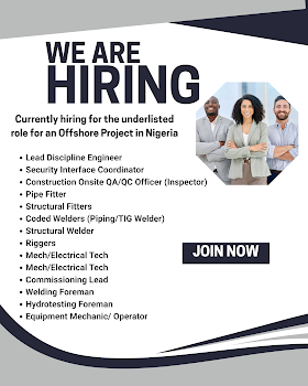 Currently hiring for the underlisted role for an Offshore Project in Eket, Akwa-ibom State.
