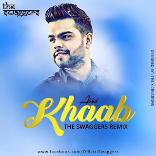 Download-Khaab-Akhil-The-Swaggers-Remix