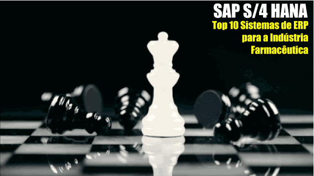 SAP S/4 HANA - Top 10 Sistemas de ERP para a Indústria Farmacêutica
