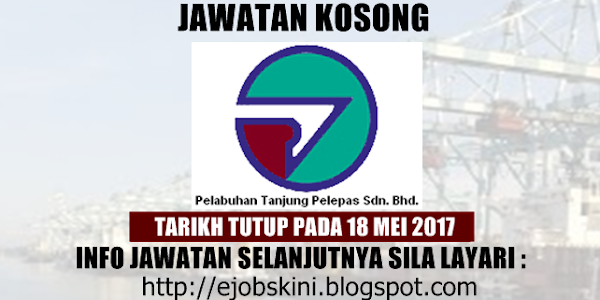 Jawatan Kosong Pelabuhan Tanjung Pelepas (PTP) - 18 Mei 2017