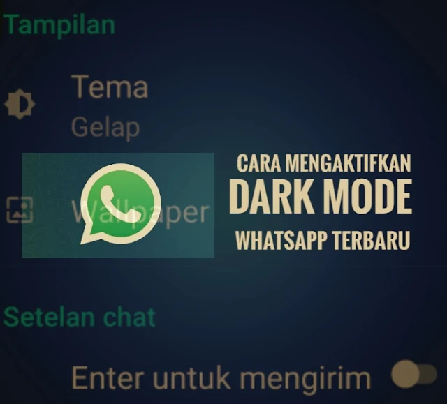 Cara Mengaktifkan Tampilan Dark Mode WhatsApp Terbaru