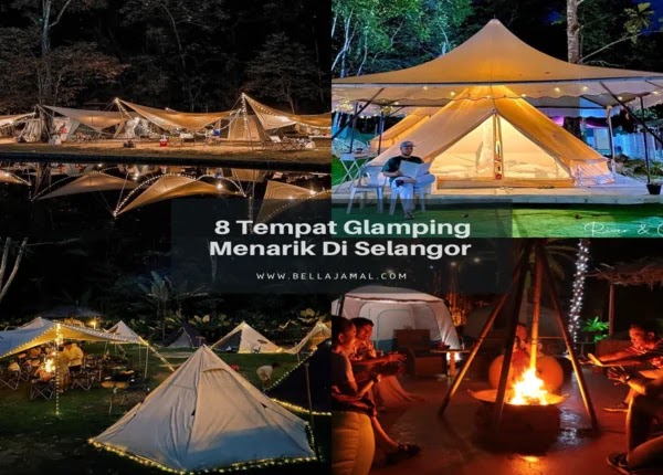 8 Tempat Glamping Menarik Di Selangor Untuk Staycation