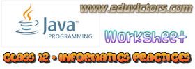 CBSE Class 12 - Informatics Practices - JAVA Concepts (Worksheet) (#cbseNotes)