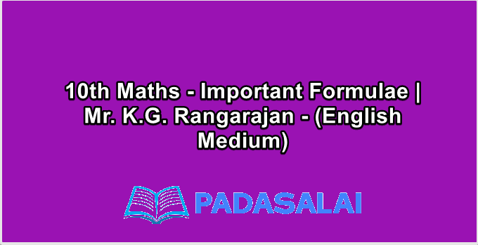 10th Maths - Important Formulae | Mr. K.G. Rangarajan - (English Medium)