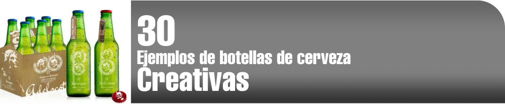 Botellas y empaques de cerveza creativas