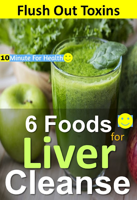 Liver Cleansing Foods, foods good for liver, flush out toxins from body, full body detox, how to cleanse your liver