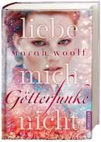 http://www.dressler-verlag.de/buecher/neuerscheinungen/details/titel/1300294/23236/37163/Autor/Marah/Woolf/G%F6tterFunke._Liebe_mich_nicht.html