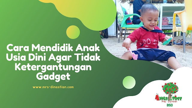 Cara Mendidik Anak Usia Dini Di Era Digital