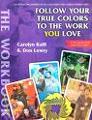 http://www.amazon.com/Follow-Your-True-Colors-Work/dp/1893320200/ref=sr_1_1?ie=UTF8&s=books&qid=1243615758&sr=8-1