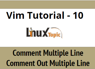vim comment multiple lines, comment lines in vim,comment multiple lines in vim editor,comment out in vim,vim comment out multiple lines, vim comment