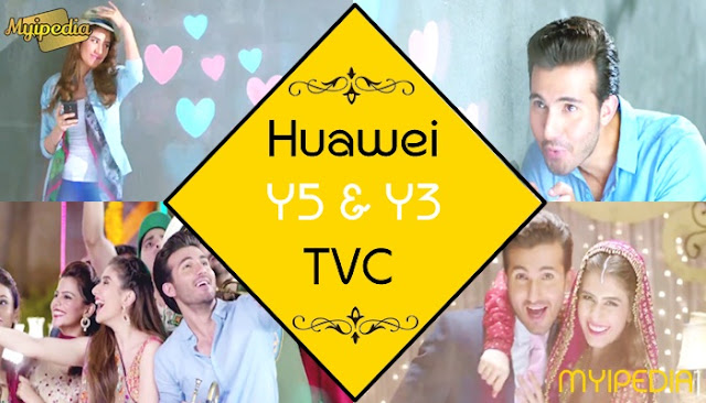 Syra & Shehroz Huawei Y5 & Y3 TVC 2015