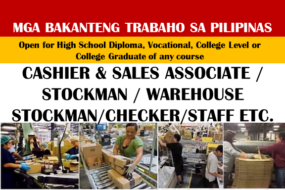 Are you looking for a local job in the Philippines? The following are job vacancies for you. If interested, you may contact the employer/ agency listed below to inquire further or to apply.       JOB VACANCIES   1. CASHIER & SALES ASSOCIATE / STOCKMAN / WAREHOUSE STOCKMAN Company: Alberto Shoe Corporation Salary: PHP 13,000 - 16,900 WORK LOCATION Address: 3rd Floor Robinson's Galleria Mall, Quezon City - NC, PH  2. HEAD CASHIER (ALLSHOPPE TAGUIG) Company: All Value Holdings Corp. Website: http://www.allhome.com.ph/ WORK LOCATION Address: 3rd Level, All Value Office, Starmall Alabang, Muntinlupa City  3. TEAM LEADER CASHIER (SUPERMARKET - LAS PINAS) Company: All Value Holdings Corp. Website: http://www.allhome.com.ph/ WORK LOCATION Address: 3rd Level, All Value Office, Starmall Alabang, Muntinlupa City  4. HEAD CASHIER (SUPERMARKET - LAS PIÑAS CITY) Company: All Value Holdings Corp. Website: http://www.allhome.com.ph/ WORK LOCATION Address: 3rd Level, All Value Office, Starmall Alabang, Muntinlupa City  5. STORE CASHIER- TAGAYTAY AND NUVALI STA. ROSA Company: CSF Enterprise Salary: PHP 10,000 - 14,000 Website: http://www.csfenterprise.com Telephone No.: 02-3540118 WORK LOCATION Address: Ground Level Serin Mall, Tagaytay  6. CASHIER - SM LEMERY, BATANGAS Company: Gerry's Grill & Restaurants WORK LOCATION Address: 12 Illustre Ave, Lemery, 4209 Batangas  7. SALES PROMO / PUSH GIRL Company: Alpha Centris Manpower Salary: PHP 9,500 - 13,300 Telephone No.: 02-354 4422 WORK LOCATION Address:  Pedro Gil, Metro Manila  8. URGENT HIRING OF MERCHANDISER CAN START ASAP FOR NCR SUPERMARKETS Company: HR Network Salary: PHP 12,000 - 15,600 Telephone No.: (632) 453-6840 WORK LOCATION Address: Unit 403 Philcomspec Center #155 Road 3 Project 6, Quezon CIty  9. LOGISTICS AND WAREHOUSE SUPERVISOR Company: Pure Essence International, Inc. Salary: PHP 25,000 - 32,500 Website: http://www.pureessence.com.ph Telephone No.: 63 2 6717708 0998 997 2454 WORK LOCATION Address: #4 Avis st., Bagong Ilog, Pasig City  10. WAREHOUSE IMPLEMENTATION HEAD Company: Century Properties Group Inc. Website: http://www.century-properties.com/ Telephone No.: 793 5530 WORK LOCATION Address: 19th Floor Pacific Star Building, Buendia corner Makati Ave., Makati City 11. WAREHOUSE MANAGER - CEBU Company: Lazada E-Services Philippines, Inc Website: http://www.lazada.com.ph/ WORK LOCATION Address: Mandaue City, Cebu  12. WAREHOUSE INVENTORY ASSISTANT Company: Shimadzu Philippines Corporation Salary: PHP 14,000 - 18,000 Website: http://www.shimadzu.com.ph WORK LOCATION Address: 11/F Sun Life Centre, 5th Avenue corner Rizal Drive, Bonifacio Global City, Taguig City  13. WAREHOUSE SUPERVISOR - TARLAC WORK LOCATION Address: JJM BLdg. 6 Amvel Compound, Ninoy Aquino Ave. San Dionisio Parañaque City  15. WAREHOUSE STAFF Company: Ohgitani Philippines Inc. Salary: PHP 12,000 - 14,000 WORK LOCATION Address: 10 Binary St. Light Industry Science Park 1 Bo. Diezmo Laguna Cabuyao  16. WAREHOUSE STAFF Company: POWERACE CORPORATION Website: http://poweracecorp.com/ Telephone No.: 4274-888 WORK LOCATION Address: Commonwealth, Don Jose Avenue, Quezon City, NCR, Philippines  17. WAREHOUSE & LOGISTICS SUPERVISOR Company: Hexagon Group of Companies Website: http://www.hexagon.com.ph/ Telephone No.: 414-6241 Address: Hexagon Group of Companies, Quezon City, Metro Manila, Philippines  18. WAREHOUSE MANAGER Company: Gold Label Resources Incorporated Salary: PHP 25,000 - 50,000 WORK LOCATION Address: 78 A. Bonifacio Street, Tugatog, Malabon City  19. WAREHOUSE CLERK FOR SAN PEDRO LAGUNA Company: Philippine FamilyMart Salary: PHP 12,500 - 14,000 Telephone No.: 02-9080500 WORK LOCATION Address: G/F ALCO Bldg. 391 Sen. Gil J. Puyat Avenue, Makati, Metro Manila, Philippines  20. WAREHOUSE ASSISTANT - DELIVERY PROCESSOR Company: JG Summit Petrochemical Corp. Website: http://www.jgspetrochem.com Telephone No.: +632 395 3800 – 03/+632 230 5000 WORK LOCATION Address: Brgy. Simlong, Batangas City  21. WAREHOUSE SUPERVISOR Company: CHARLES BUILDERS COMPANY, INC. WORK LOCATION Address: 5th Floor CBC Corporate Center 724 Shaw Boulevard, Brgy. Wack- Wack, Mandaluyong City 1550  22. PRODUCTION / WAREHOUSE STAFF (LAS PIÑAS) Company: LBP Service Corporation Address: Petron Megaplaza, Sen. Gil J. Puyat Avenue, Makati, NCR, Philippines  23. WAREHOUSE CHECKER Company: Suy Sing Commercial Corporation Website: http://www.suysing.com Telephone No.: 09178274538  24. DISTRIBUTION CENTER / WAREHOUSE PERSONNEL Company: Beauty Box Corp. Salary: PHP 12,980 - 12,990 Website: http://www.beautyboxcorp.com Telephone No.: 09175247424 WORK LOCATION Address: 24 Madison st. Barangka Ilaya, Mandaluyong City, Metro Manila, Philippines  25. WAREHOUSE AND INVENTORY PERSONNEL-TAGAYTAY Company: CSF Enterprise Salary: PHP 10,000 - 14,000 Website: http://www.csfenterprise.com Telephone No.: 02-3540118 WORK LOCATION Address: Ground Level Serin Mall, Tagaytay  26. SUPERVISOR -SELLING,COUNTER, WAREHOUSE-BULACAN, BAGUIO, ILOCOS NORTE, TUGUEGARAO Company: Ace Hardware Philippines, Inc. Salary: PHP 18,000 - 20,000 Telephone No.: 09257375952 WORK LOCATION Address: SM Corporate Offices, Jose W. Diokno Boulevard, Pasay City, Metro Manila, Philippines  27. WAREHOUSE SUPERVISOR Company: Styro-Lite Manufacturing Corporation Salary: PHP 15,000 - 25,000 Website: http://www.styro-lite.com Telephone No.: 361-7728 to 31 WORK LOCATION Address: 1. NCIC, Gov. Drive, Manggahan General Trias Cavite 2. Meycauayan Industrial I, Iba Meycauayan, Bulacan 3. Lima Technology Center, Lipa City Batangas  28. WAREHOUSE MANAGER Company: Styro-Lite Manufacturing Corporation Salary: PHP 30,000 - 40,000 Website: http://www.styro-lite.com Telephone No.: 361-7728 to 31 WORK LOCATION Address: 1. NCIC, Gov. Drive, Manggahan General Trias Cavite 2. Meycauayan Industrial I, Iba Meycauayan, Bulacan 3. Lima Technology Center, Lipa City Batangas  29. WAREHOUSE CHECKER Company: CAPITOL STEEL CORPORATION Website: http://capitolsteel.com.ph/ Telephone No.: 359-8888 WORK LOCATION Address: Brgy. Baesa, Balintawak Quezon CIty  30. WAREHOUSE SUPERVISOR Company: Carryboy Philippines, Inc. Salary: PHP 25,000 - 32,500 Telephone No.: 366-02-99 WORK LOCATION Address: D. Tuazon, Quezon City, Philippines  31. CUSTOMER SERVICE / WAREHOUSE SUPERVISOR FOR VALENZUELA Company: Dempsey Resource Management Inc. Salary: PHP 18,000 - 25,000 WORK LOCATION Address: 5th Floor, Vicars Building, 31 Visayas Ave. Brgy. Vasra, Quezon City  32. WAREHOUSE SUPERVISOR Company: AP Cargo Salary: PHP 18,000 - 23,400 Website: http://www.apcargo.com.ph WORK LOCATION Address: 124 DURIAN PARK, DOMESTIC ROAD, PASAY CITY  33. WAREHOUSE TEAM LEADER Company: Terumo (Philippines) Corporation Slary: PHP 12,000 - 16,000 Telephone No.: 049 541 2111 WORK LOCATION Address: 214 East Main Avenue, Biñan City, CALABARZON, Philippines  34. WAREHOUSE STAFF (CALAMBA, LAGUNA AREA) Company: Staff Alliance Inc. Salary: PHP 10,500 - 13,000 Telephone No.: 814-0914 WORK LOCATION: Nearby Transportations, Ayala Station, Gil Puyat Station, PNR Pasay Road Station Address: 4F Tower 6789, Ayala Avenue, Makati City  35. WAREHOUSE PERSONNEL Company: Shanghai Oriental Import and Export Salary: PHP 13,000 - 23,000 Website: http://www.shanghaioriental.com Telephone No.:5679999 WORK LOCATION Address: 3453-55 V. Mapa Extension, Sta. Mesa, Manila, Metro Manila, Philippines  36. WAREHOUSE STAFF Company: COVENTRY INTRASETE MANPOWER & MANAGEMENT Salary: PHP 13,000 - 16,900 Telephone No.:  (02) 5328672; (02) 5328654 WORK LOCATION Address: Unit 504 Galleria Corporate Center, Robinson's Galleria Complex, Ortigas Avenue Corner EDSA  37. WAREHOUSE PERSONNEL Company: Gigahertz Computer Systems Salary: PHP 13,000 - 15,000 Telephone No.:  586-3101 WORK LOCATION Address: 426 P. Casal Street, Quiapo, Metro Manila, Philippines  38. WAREHOUSE CUSTODIAN! URGENT HIRING! Company: : Staff Alliance Inc. Salary: PHP 10,000 - 12,000 Telephone No.:  814-0914 WORK LOCATION: Ayala Station, Gil Puyat Station,PNR Pasay Road Station Address: 4F Tower 6789, Ayala Avenue, Makati City  39. WAREHOUSE CHECKER Company: Mc Wilson Corporation Telephone No.:  7112497 WORK LOCATION Address: 61 Quezon Avenue, Quezon City, NCR, Philippines  40. INBOUND WAREHOUSE SUPERVISOR Company: Mirof Resources, Inc. Salary: PHP 15,000 - 17,500 WORK LOCATION Address: LISP 1 Bo Diezmo Cabuyao Laguna Philippines  41. WAREHOUSE STAFF Company: Crisdy-Na Drug Corporation Telephone No.: 2432392-93 WORK LOCATION Address: Room 916 -918, 333 State Center Bldg., JuanLuna St., Binondo Manila  42. OPERATIONS MANAGER (INVENTORY, WAREHOUSE, AND LOGISTICS) Company: Arca-Galleon Agriventures Inc Salary: PHP 28,000 - 30,000 Website:  http://www.aggroup.com.ph Telephone No.:  8068119 WORK LOCATION Address:  No. 67 Dao Road Pilar Village Las Pinas City  43. WAREHOUSE CLERK Copany: Coca-Cola FEMSA Philippines, Inc. Salary: PHP 10,500 - 13,700 Website: http://www.coca-colafemsa.com WORK LOCATION Address: Maglasang St., Pitogo Consolacion Cebu, or Happy Valley St., Labangon Cebu City  44. URGENT HIRING! WAREHOUSE CUSTODIAN - OBANDO Company: Personal Collection Direct Selling Inc. Salary: PHP 9,000 - 10,000 WORK LOCATION Address: Our Head Office is Located at the Ground Floor, Triumph Building 1610 Quezon Avenue, Quezon City  45. WAREHOUSE CONSULTANT Company: Vicma Marketing Corporation Salary: PHP 30,000 - 50,000 Website: http://concordecac.com.ph WORK LOCATION Address: 9th and 12th Flr. BTTC Centre, Ortigas Avenue, Greenhils, San Juan, Manila  46. CASHIER & SALES ASSOCIATE / STOCKMAN / WAREHOUSE STOCKMAN Company: Alberto Shoe Corporation Salary: PHP 13,000 - 16,900 WORK LOCATION Address: 3rd Floor Robinson's Galleria Mall, Quezon City - NC, PH  47. WAREHOUSE (HARDWARE) STAFF Company: KCJT Group Inc. Salary: PHP 12,000 - 13,000 Website: http://hrd.kcjt@gmail.com  Telephone No.: 924 8888 WORK LOCATION Address: Mecuayan, Bulacan  48. UTILITY MAN (CALAMBA WAREHOUSE) Company: Staff Alliance Inc. Salary: PHP 10,000 - 12,000 Telephone No.: 814-0914 WORK LOCATION: Ayala Station, Gil Puyat Station, PNR Pasay Road Station Address: 4F Tower 6789, Ayala Avenue, Makati City  49. WAREHOUSE CHECKERS - ENCODERS Company: ADSIA LOGISTICS INC. Salary: PHP 12,500 - 16,300 WORK LOCATION Address: 65 Elisco Road, Kalawaan, Pasig City  50. WAREHOUSE DRIVER Company: Blue Technology Inc. Salary: PHP 13,000 - 16,900 WORK LOCATION Address: Pasong Tamo Extension, Makati, NCR, Philippines  SOURCE: www.jobstreet.com.ph  DISCLAIMER: Thoughtskoto is not affiliated to any of these companies. The information gathered here is verified and gathered from the jobstreet website