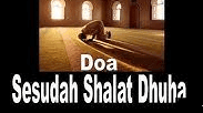 Bacaan Sholat Dhuha dan Doa Setelah Sholat Dhuha Latin dan Terjemah Bacaan Sholat Dhuha dan Doa Setelah Sholat Dhuha