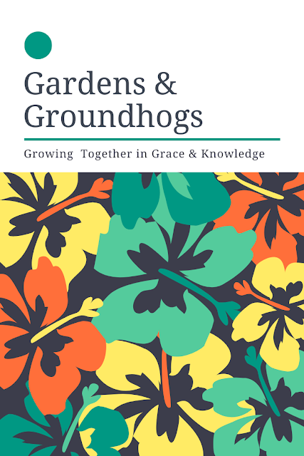 What gardens and groundhogs taught me about what it means to work out your salvation.