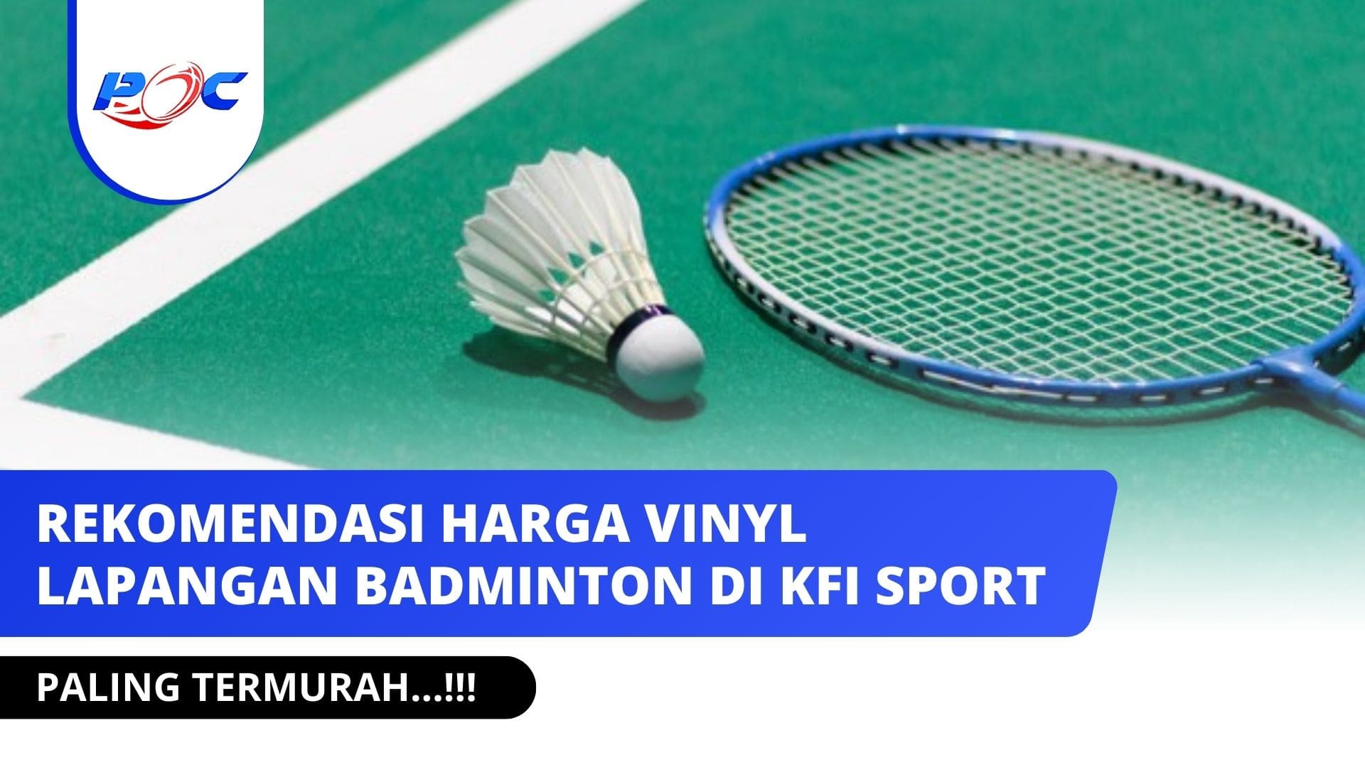 Rekomendasi Harga Vinyl Lapangan Badminton di KFI Sport PALING TERMURAH