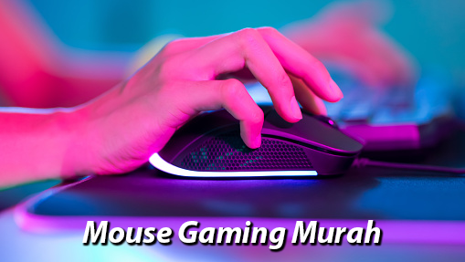 Rekomendasi mouse gaming murah