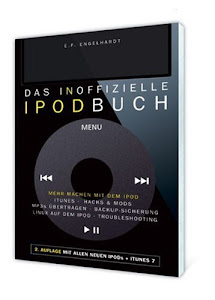 Das inoffizielle iPod-Buch: Mehr machen mit dem iPod: iTunes, Hacks&Mods, MP3s Ã¼bertragen, Backup-Sicherung, Linux auf dem iPod, Troubleshooting by E F Engelhardt (2007-03-20)