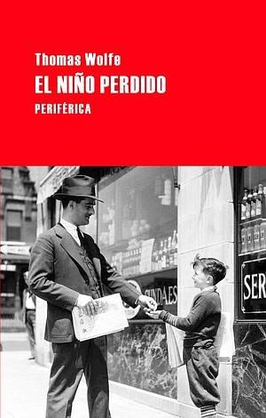 El niño perdido. Thomas Wolfe, Periférica, 2011