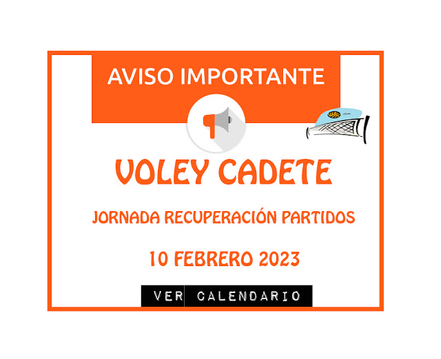 VOLEY CADETE: Jornada Recuperación partidos día 10 de Febrero 2023