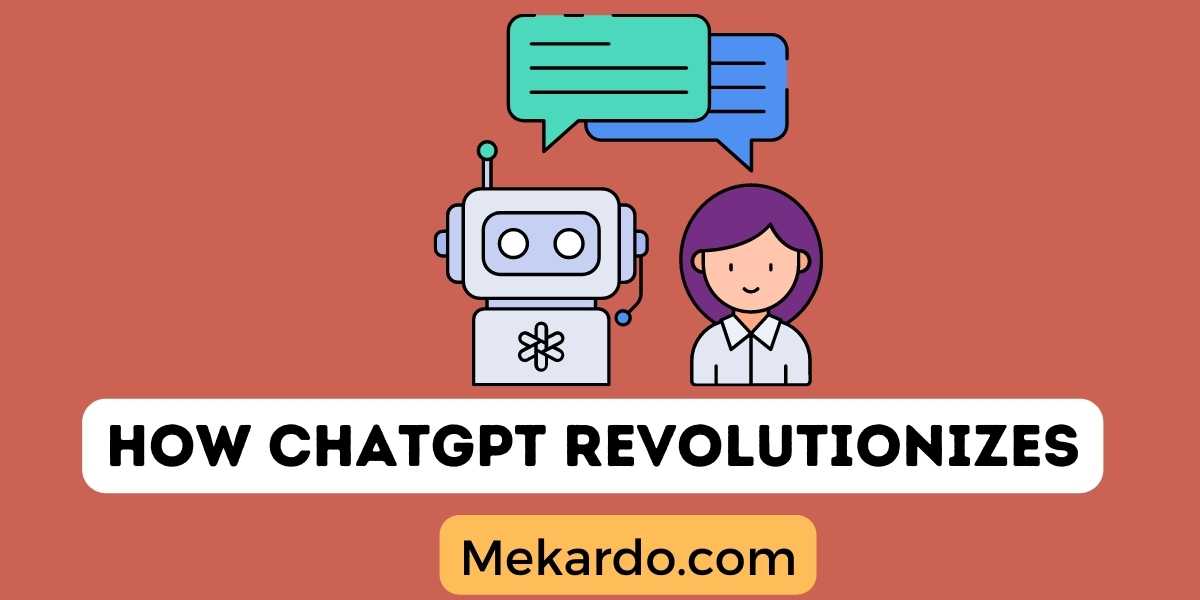 How ChatGPT Revolutionizes