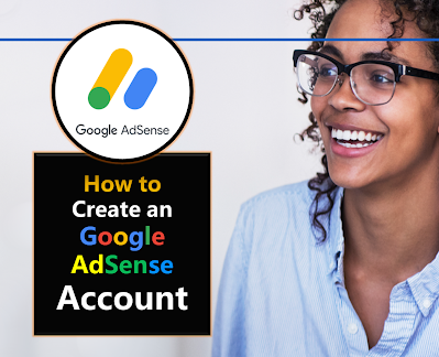 How to create Google AdSense account for Blogger and BlogSpot website?