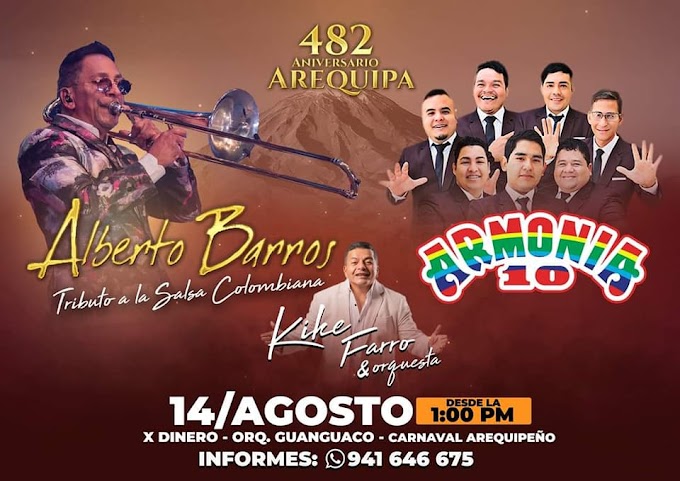 Armonía 10 y Alberto Barros en el Aniversario de Arequipa 2022 - 14 de Agosto: PRECIO DE ENTRADAS