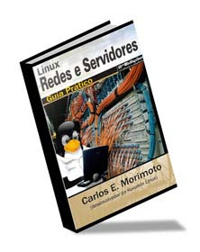 Linux - Redes e Servidores - Guia Prático