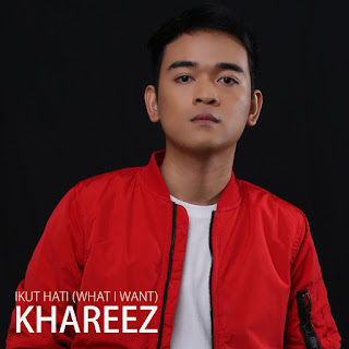 Khareez - Ikut Hati (What I Want) MP3