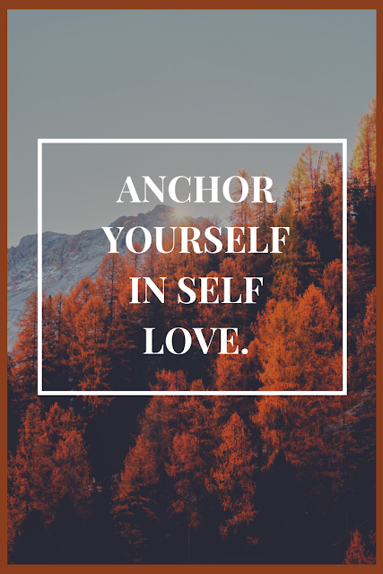  Anchor yourself in love and care.