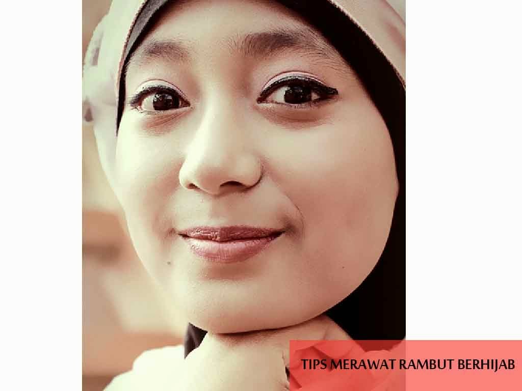 Tips Perawatan Rambut Wanita Berhijab Kosmetik Serta Kecantikan