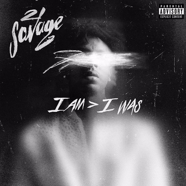 Ouça "i am > i was" novo Álbum do 21 savage