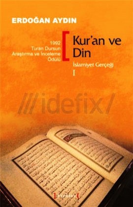 Erdoğan Aydın - İslamiyet Gerçeği I (Kur'an ve Din) - PDF Kitap