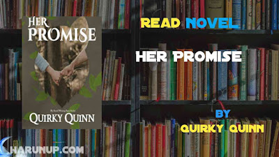 Read Novel Her Promise by Quirky Quinn Full Episode