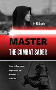 Master the Combat Saber: How to Train and Fight with the Form of a Samurai (English Edition)