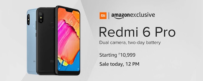 Buy Redmi 6 Pro starting from Rs 10999