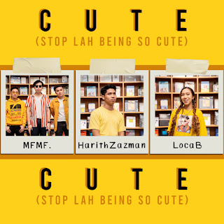 Harith Zazman, MFMF. & LOCA B - Cute (Stop Lah Being So Cute) MP3