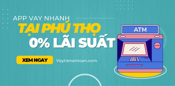 Vay tiền trả góp tại Phú Thọ