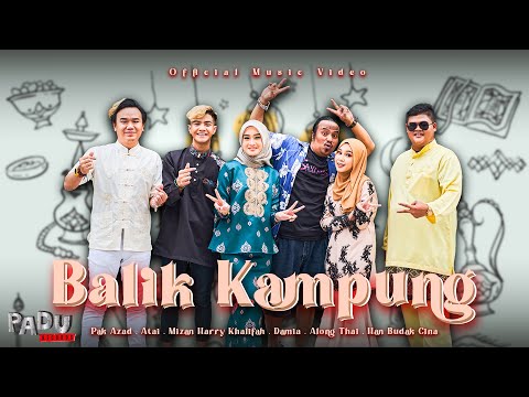 Lirik Balik Kampung - Apak, Pak Azad, Atai, Chombi, Mizan, Han, Damia, Along Thai Lirik Balik Kampung - Apak, Pak Azad, Atai, Chombi, Mizan, Han, Damia, Along Thai