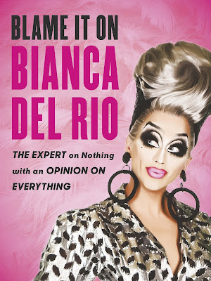 Blame it on Bianca del Rio 