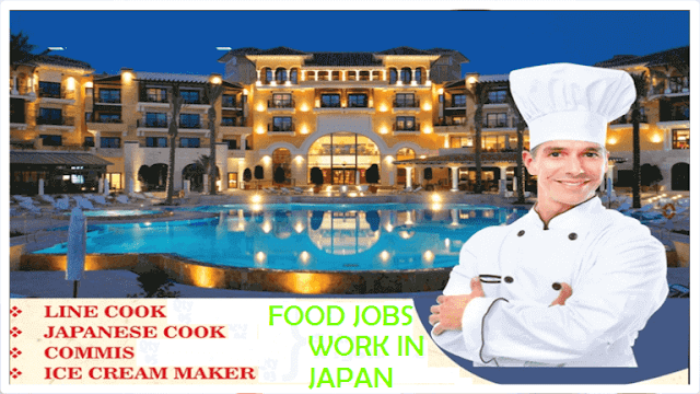 food jobs in japan at benefits and good salary for all job seeekers who want work in japan now apply