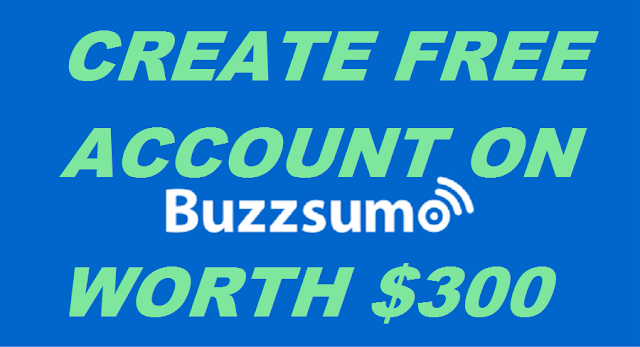 How To Make Use Of BuzzSumo For Getting Traffic and Getting A Free Account (300$ Worth)