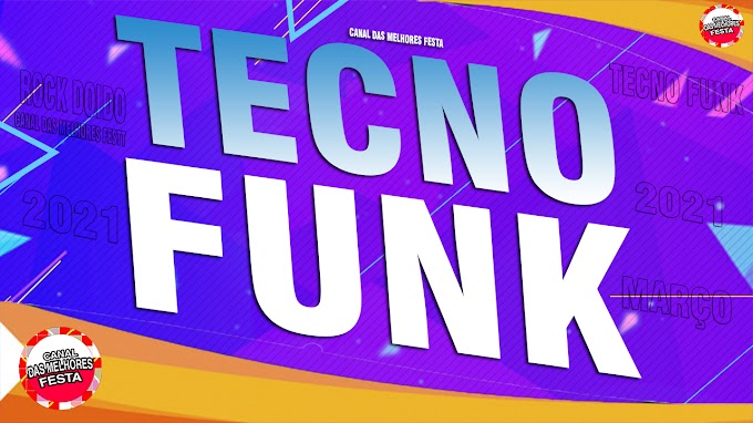SET TECNO FUNK ROCK DOIDO DJ SOLOVY MIX MARÇO 2021 - CANAL DAS MELHORES FESTA