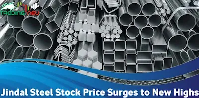 Jindal Steel Stock Price Surges to New Highs