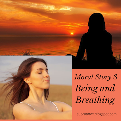 Being and Breathing - Moral Story 8