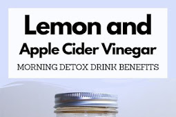 Lemon And Apple Cider Vinegar Morning Detox Drink Benefits