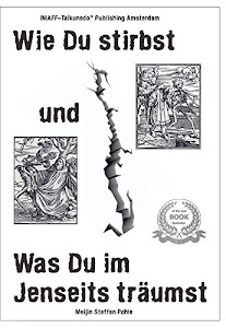 Wie Du stirbst und was Du im Jenseits träumst: Der ultimative Reiseführer (509 1)