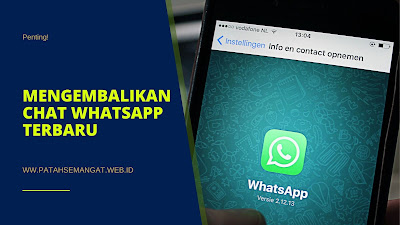 Cara Mengembalikan Chat Whatsapp yang Terhapus