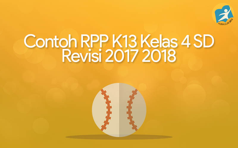 Contoh RPP K13 Kelas 4 SD Revisi 2017 2018