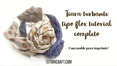 Aprenda a fazer a tiara turbante tipo flor tutorial e molde para imprimir